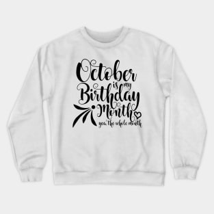 October Birthday Crewneck Sweatshirt